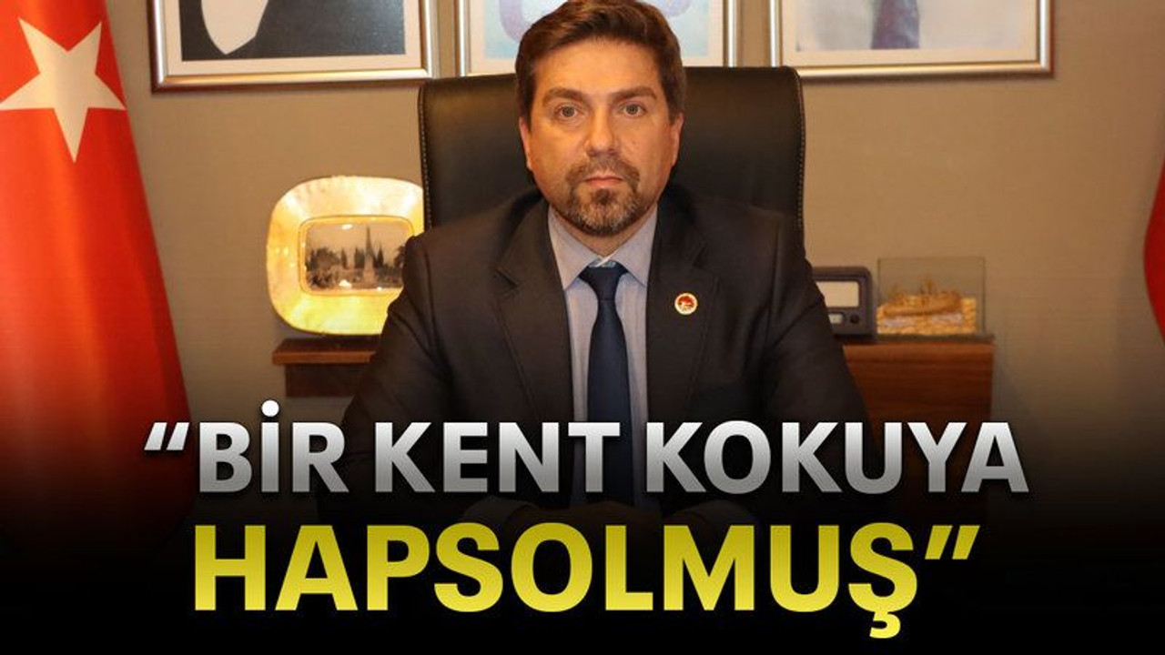 “Bir kent kokuya hapsolmuş”